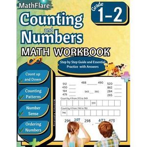 Counting and Numbers Math Workbook 1st and 2nd Grade: Skip Counting, Comparing N